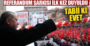 AK Parti'nin referandum şarkısı: Tabii ki evet