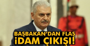 Başbakan Binali Yıldırım'dan idam açıklaması