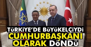 Büyükelçi olarak çalıştığı Türkiye’ye Cumhurbaşkanı olarak geldi
