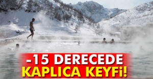 Eksi 15 derecede kaplıca keyfi