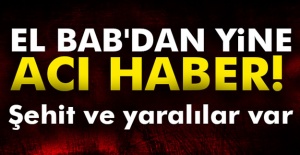 El Bab'dan yine acı haber!