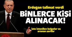 Erdoğan talimat verdi! Binlerce kişi alınacak