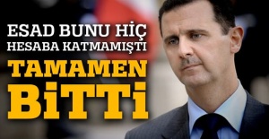 Esad bunu hesaba katmamıştı! Tamamen bitti
