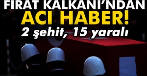 Fırat Kalkanı’ndan acı haber: 2 şehit, 15 yaralı