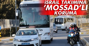 İsrail takımına ’Mossad’lı koruma
