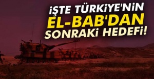 İşte Türkiye'nin El-Bab'dan sonraki hedefi!