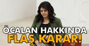 Öcalan hakkında Flaş karar