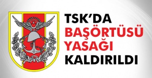 Türk Silahlı Kuvvetlerin'de başörtüsü yasağı kalktı!