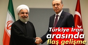 Türkiye İran arasında flaş gelişme