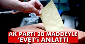AK Parti 20 maddeyle evet’i anlattı