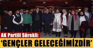 AK Partili Sürekli: 'Gençler Geleceğimizdir'