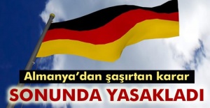 Almanya'dan şaşırtan Karar! Sonunda Yasakladı