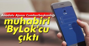 Anadolu Ajansı Cumhurbaşkanlığı muhabiri 'ByLok'cu çıktı