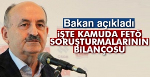Bakan, kamuda FETÖ soruşturmalarının bilançosunu açıkladı