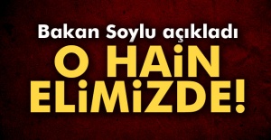 Bakan Süleyman Soylu açıkladı: 'Elimizde'