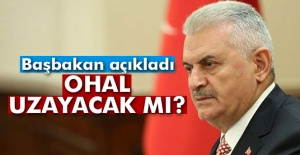 Başbakan Yıldırım açıkladı! OHAL uzayacak mı?