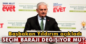 Başbakan Yıldırım açıkladı! Seçim barajı değişiyor mu?