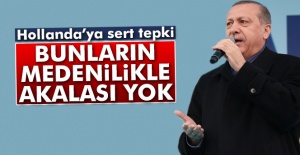 Cumhurbaşkanı Erdoğan'dan Hollanda’ya sert tepki!
