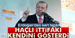 Cumhurbaşkanı Erdoğan: “Haçlı ittifakı kendini gösterdi”