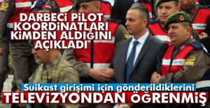 Darbeci Pilot: 'Koordinatları bize...'
