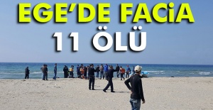 Ege'de facia: 11 ölü