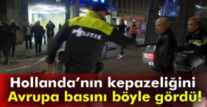 Hollanda’nın kepazeliğini Avrupa basını böyle gördü