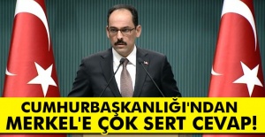 İbrahim Kalın'dan Merkel'e sert cevap