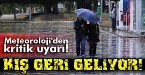 Meteoroloji'den Kritik Uyarı! Kış Geri Geliyor!
