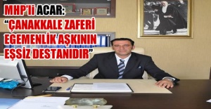 MHP’li Acar’dan 18 Mart Mesajı