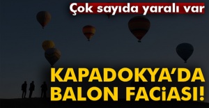 Nevşehir'de balonlar sert iniş yaptı yaralılar var
