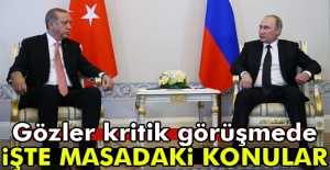 Putin-Erdoğan görüşmesi ne zaman, hangi konular konuşulacak?