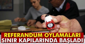 Referandum oylamaları sınır kapılarında bugün başladı