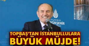 Topbaş’tan Büyükçekmece halkına müjde üstüne müjde