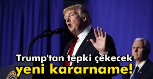 Trump'tan Tepki Çekecek Yeni Kararname!