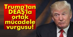 Trump’tan DEAŞ'la ortak mücadele vurgusu!