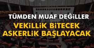 Vekillik bitecek askerlik başlayacak