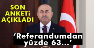 Bakan Çavuşoğlu: Referandum'da 'Yüzde...