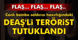 Canlı bomba saldırısı hazırlığındaki DEAŞ'li terörist tutuklandı