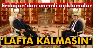 Cumhurbaşkanı Erdoğan'dan önemli açıklamalar: Lafta kalmasın!