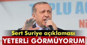 Cumhurbaşkanı Erdoğan'dan Sert Suriye açıklaması: