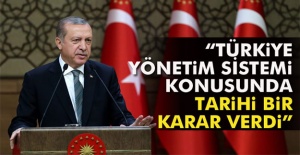 Cumhurbaşkanı Erdoğan: Türkiye tarihi bir karar verdi