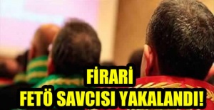 Firari FETÖ Savcısı Yakalandı