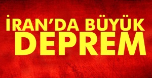 İran'da büyük deprem!