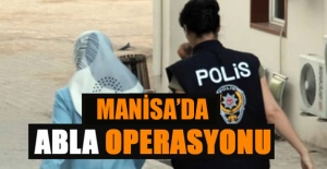 Manisa’da 'abla' operasyonu: 14 gözaltı