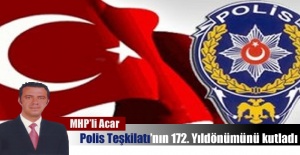 MHP’li Acar, Türk Polis Teşkilatı’nın 172. Yıldönümünü kutladı