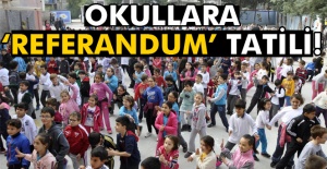 Okullara referandum tatili!