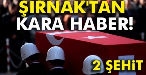 Şırnak’ta çatışma: 2 şehit