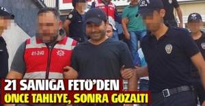 Tahliye edilen 21 kişi hakkında yeniden gözaltı kararı