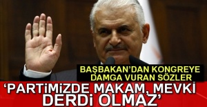 Başbakan Yıldırım'dan kongreye damga vuran sözler