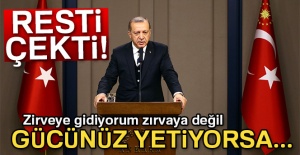 Cumhurbaşkanı Erdoğan resti çekti!